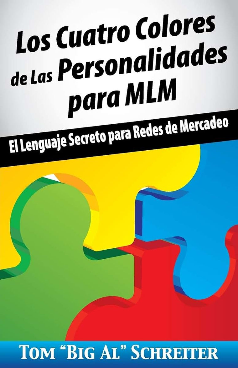 Los Cuatro Colores de Las Personalidades para MLM: El Lenguaje Secreto para Redes de Mercadeo (Spanish Edition)