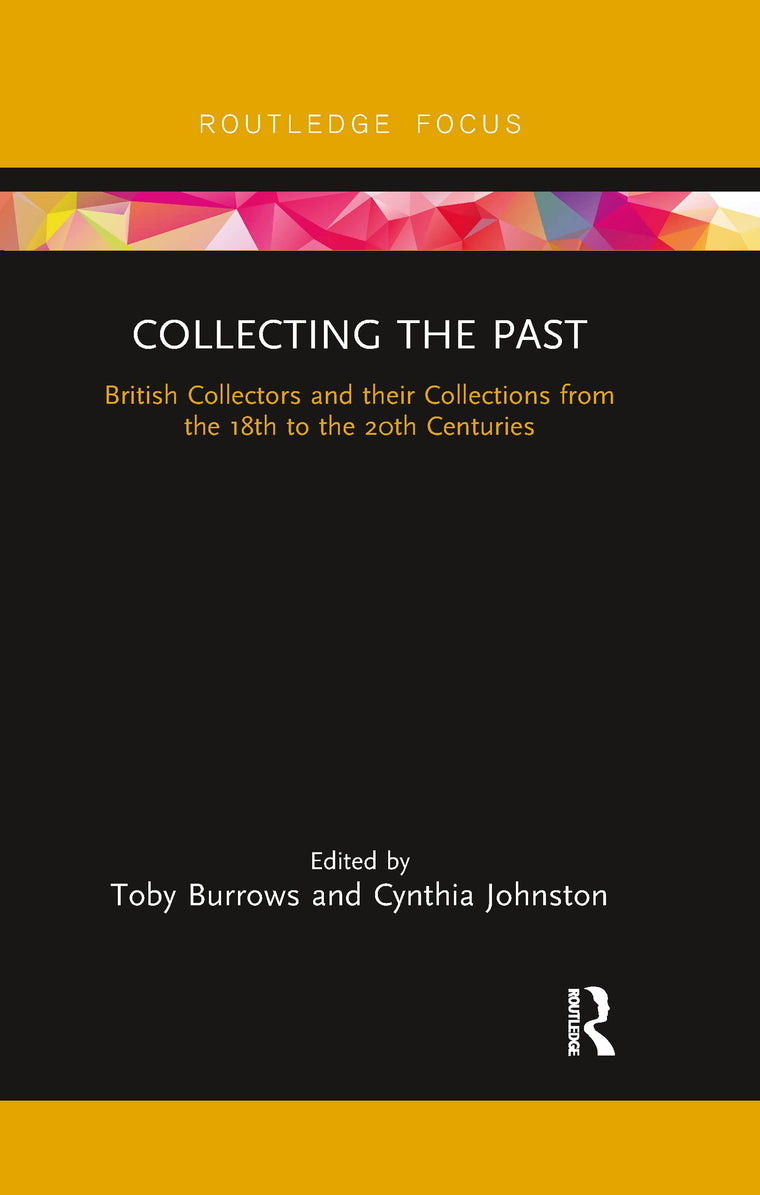 Collecting the Past (Routledge Focus)