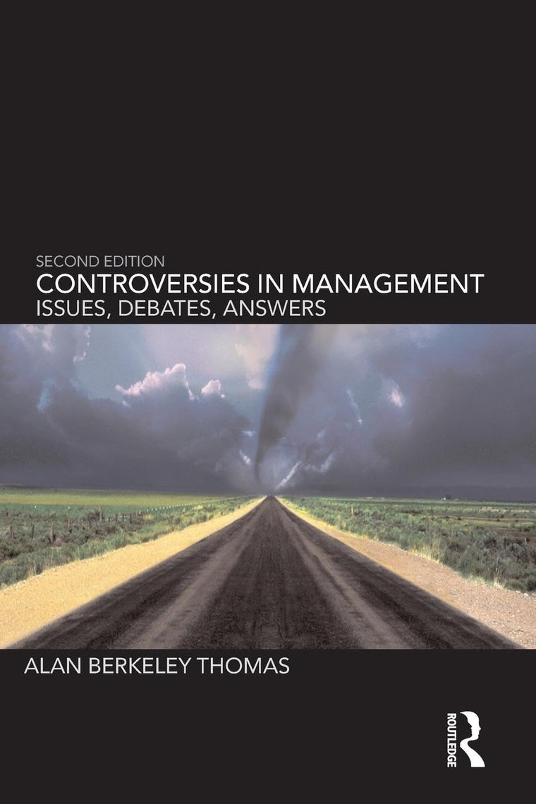 Controversies in Management: Issues, Debates, Answers