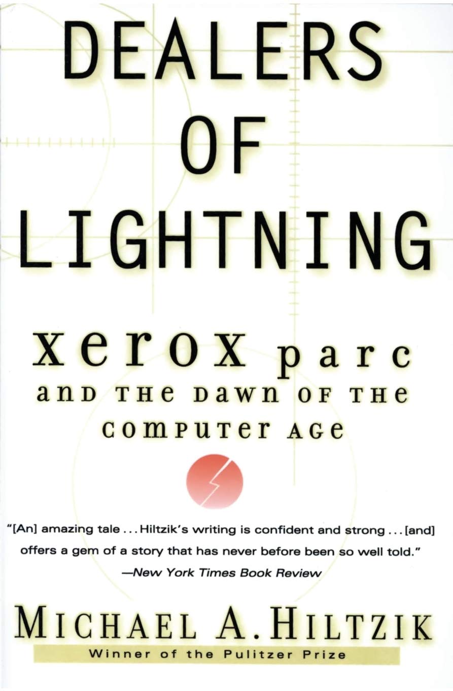 Dealers of Lightning: Xerox PARC and the Dawn of the Computer