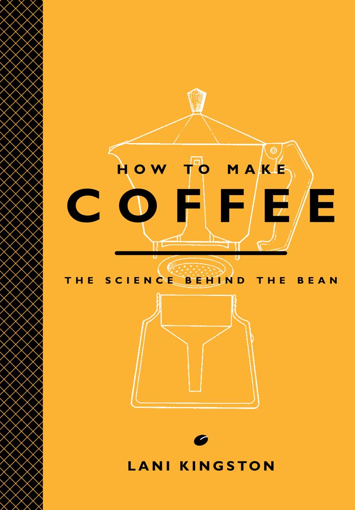 How to Make Coffee: Coffee science primer explaining grind, extraction, and brewing methods for the perfect cup.