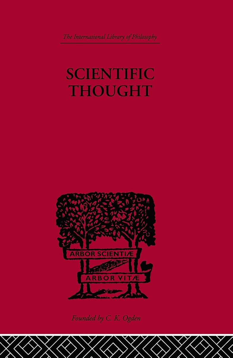 Scientific Thought (International Library of Philosophy)