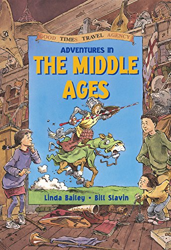 Adventures in the Middle Ages (Good Times Travel Agency)