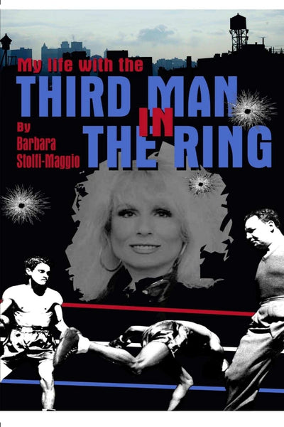 my life with The Third Man in the Ring (the drama outside the ropes)