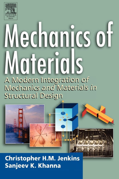 Mechanics of Materials: A Modern Integration of Mechanics and Materials in Structural Design
