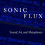 Sonic Flux: Sound, Art, and Metaphysics