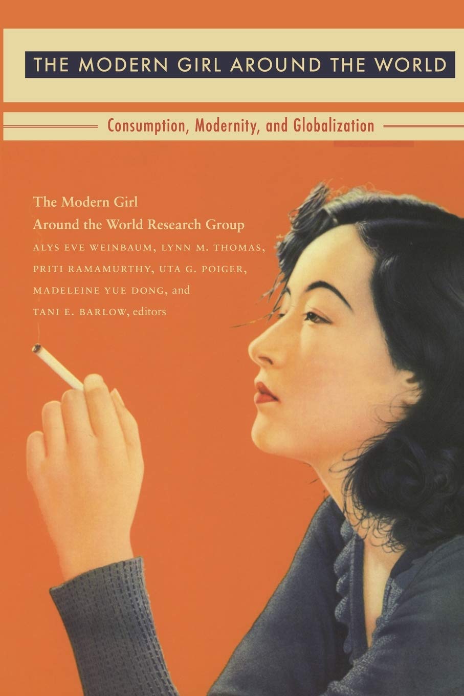 The Modern Girl Around the World: Consumption, Modernity, and Globalization (Next Wave: New Directions in Women's Studies)