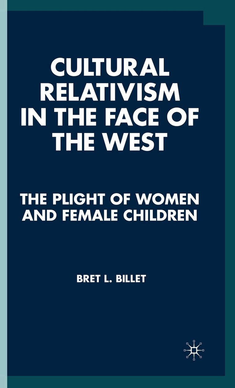 Cultural Relativism in the Face of the West: The Plight of Women and Female Children