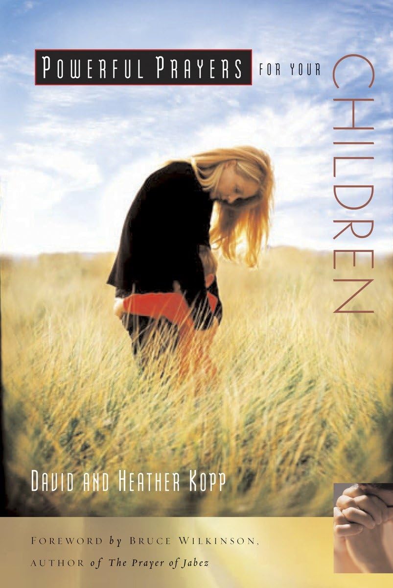 Powerful Prayers for Your Children (Powerful Prayers Series)