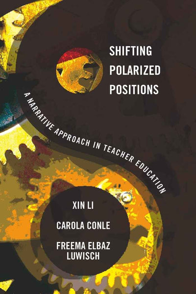 Shifting Polarized Positions: A Narrative Approach in Teacher Education (Complicated Conversation)