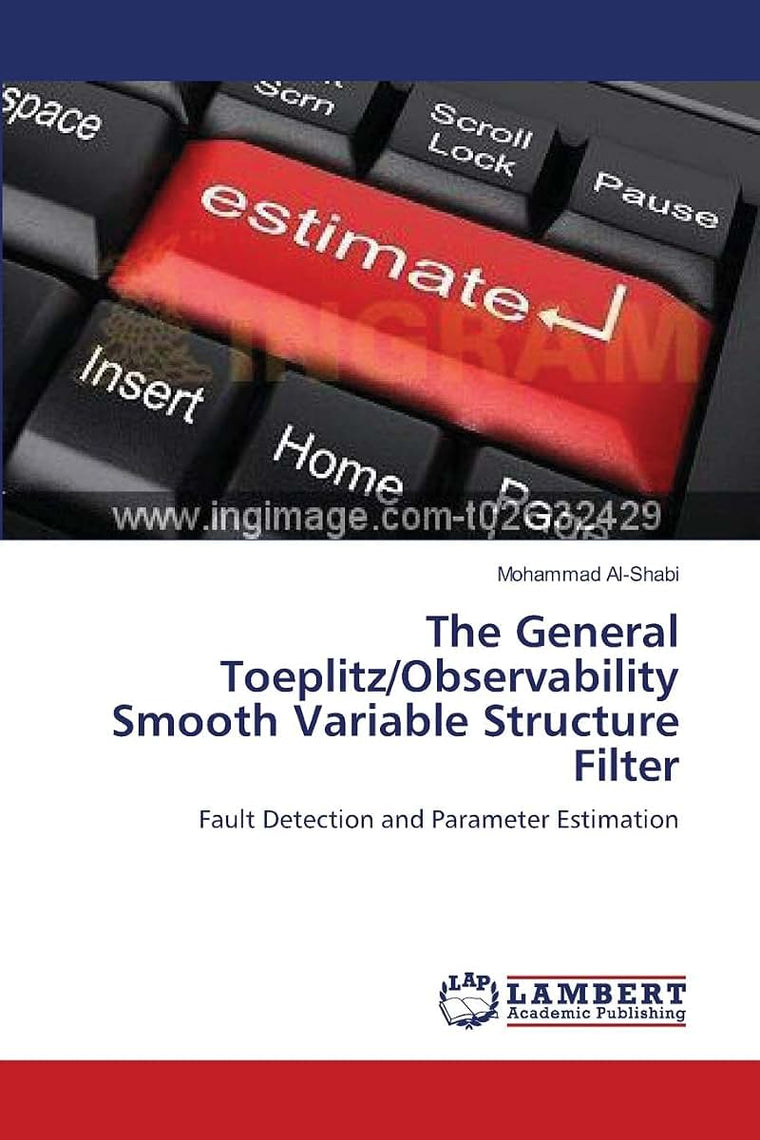 The General Toeplitz/Observability Smooth Variable Structure Filter: Fault Detection and Parameter Estimation