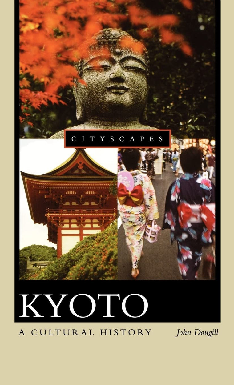 Kyoto: A Cultural History (Cityscapes)