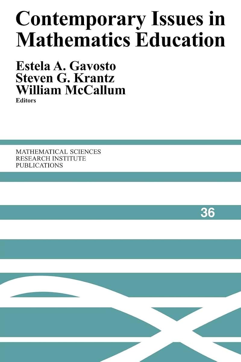 Contemporary Issues in Mathematics Education (Mathematical Sciences Research Institute Publications, Series Number 36)