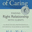 The Ethics of Caring: Finding Right Relationship with Clients for Profound, Transformative Work in Professional Healing Relationships