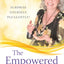 The Empowered Empath -- Quick & Easy: Owning, Embracing, and Managing Your Special Gifts (Empath Empowerment Book)