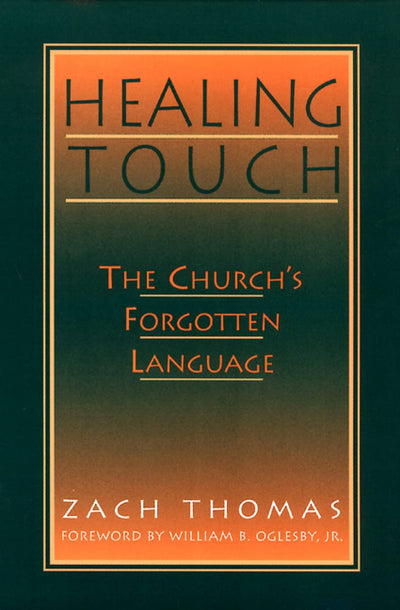 Healing Touch: The Church's Forgotten Language