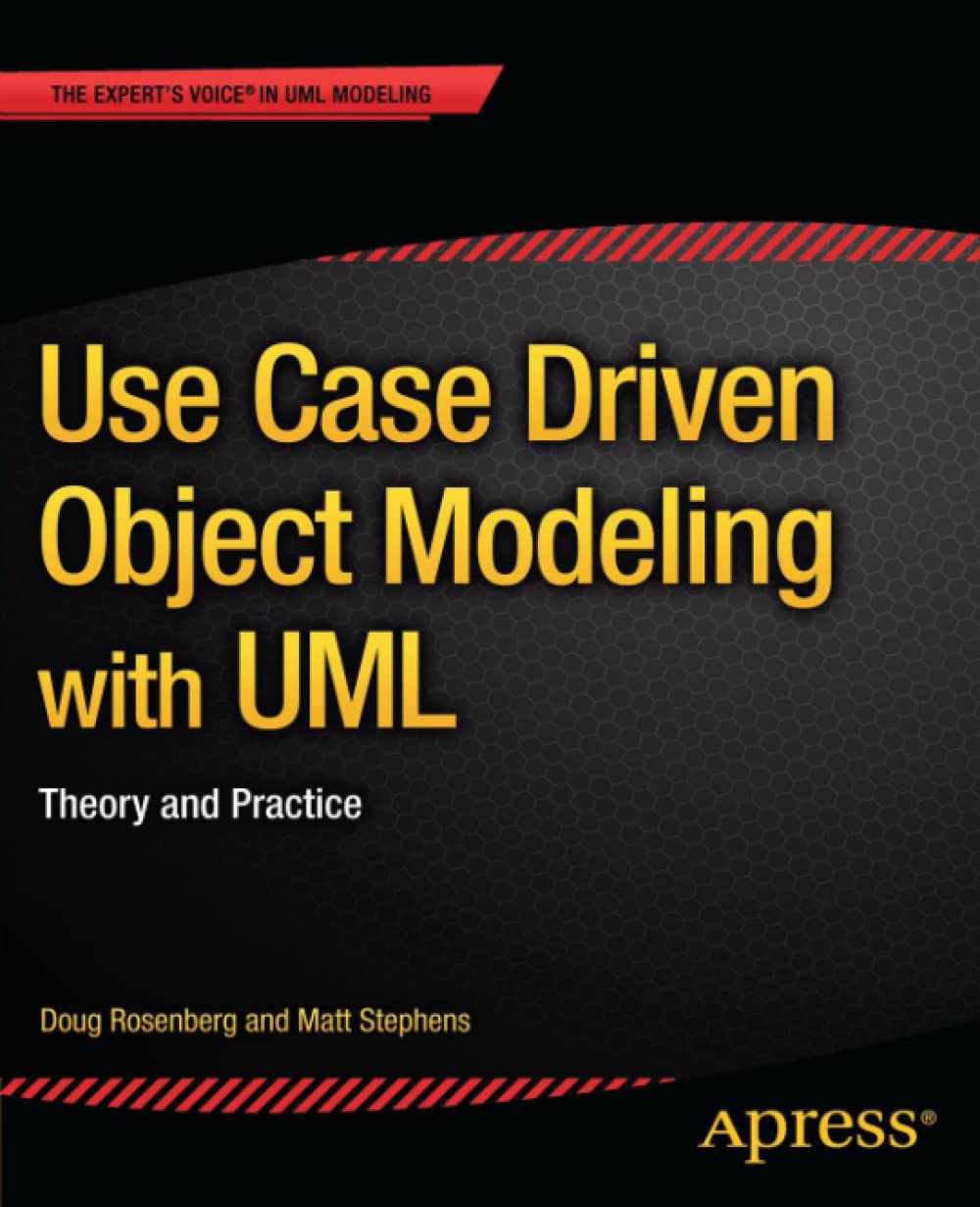 Use Case Driven Object Modeling with UML: Theory and Practice (Expert's Voice in UML Modeling)