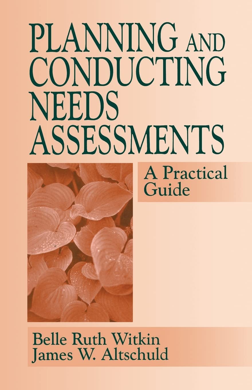 Planning and Conducting Needs Assessments: A Practical Guide
