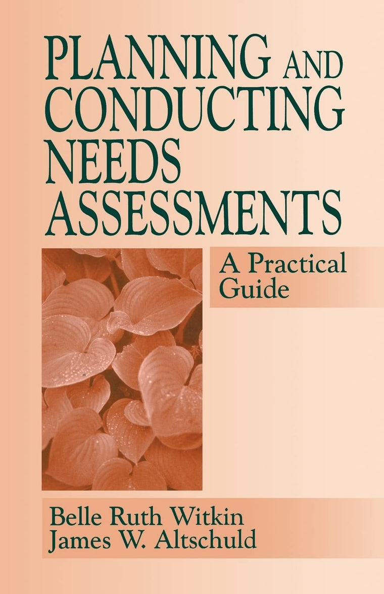 Planning and Conducting Needs Assessments: A Practical Guide