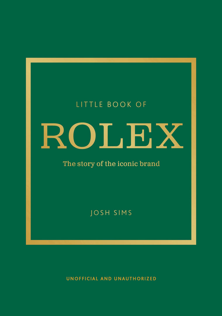 Little Book of Rolex: The story behind the iconic brand (Little Books of Fashion)