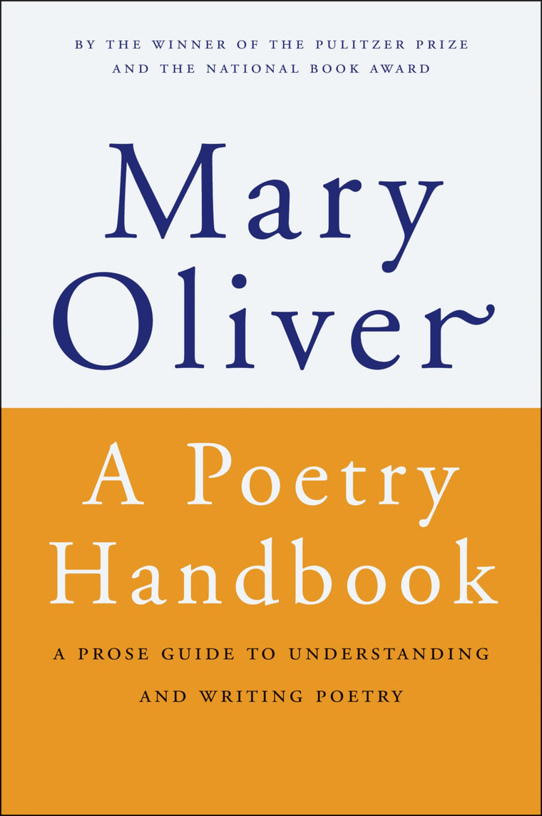A Poetry Handbook by Oliver, Mary