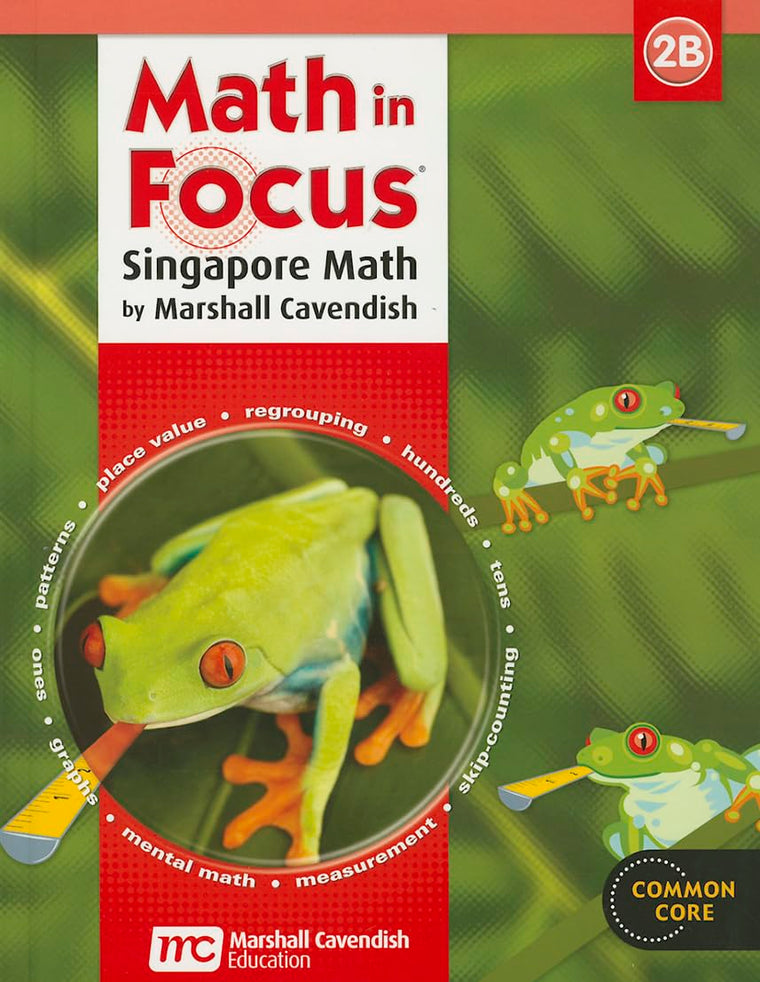 Math in Focus: Singapore Math: Student Edition Grade 2 Book B 2013