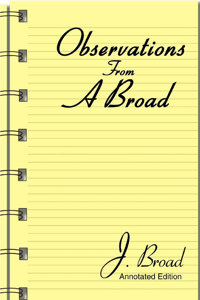 Observations From A Broad: Annotated Edition