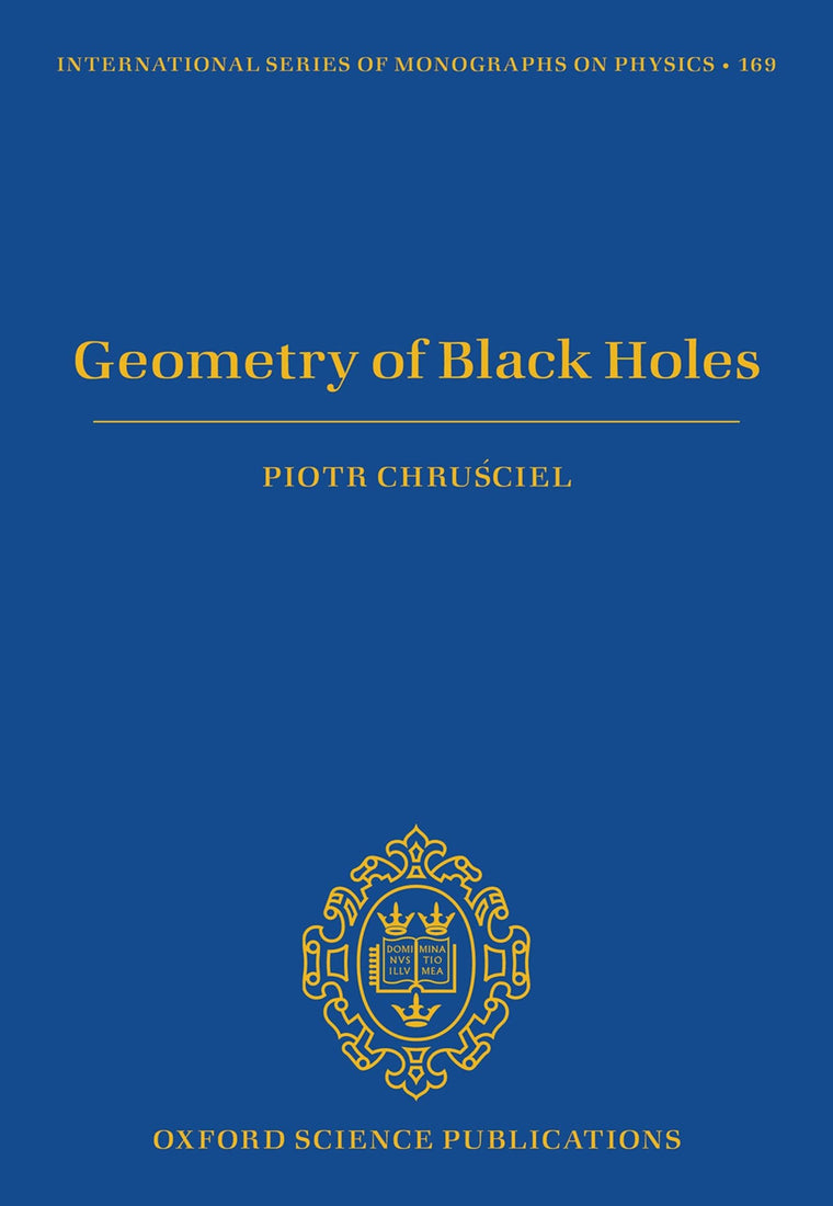 Geometry of Black Holes (International Series of Monographs on Physics)