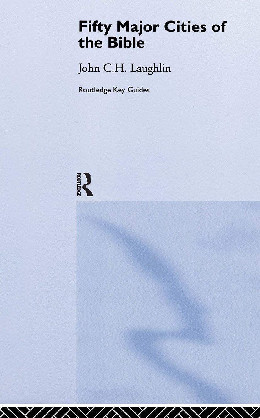 Fifty Major Cities of the Bible (Routledge Key Guides)