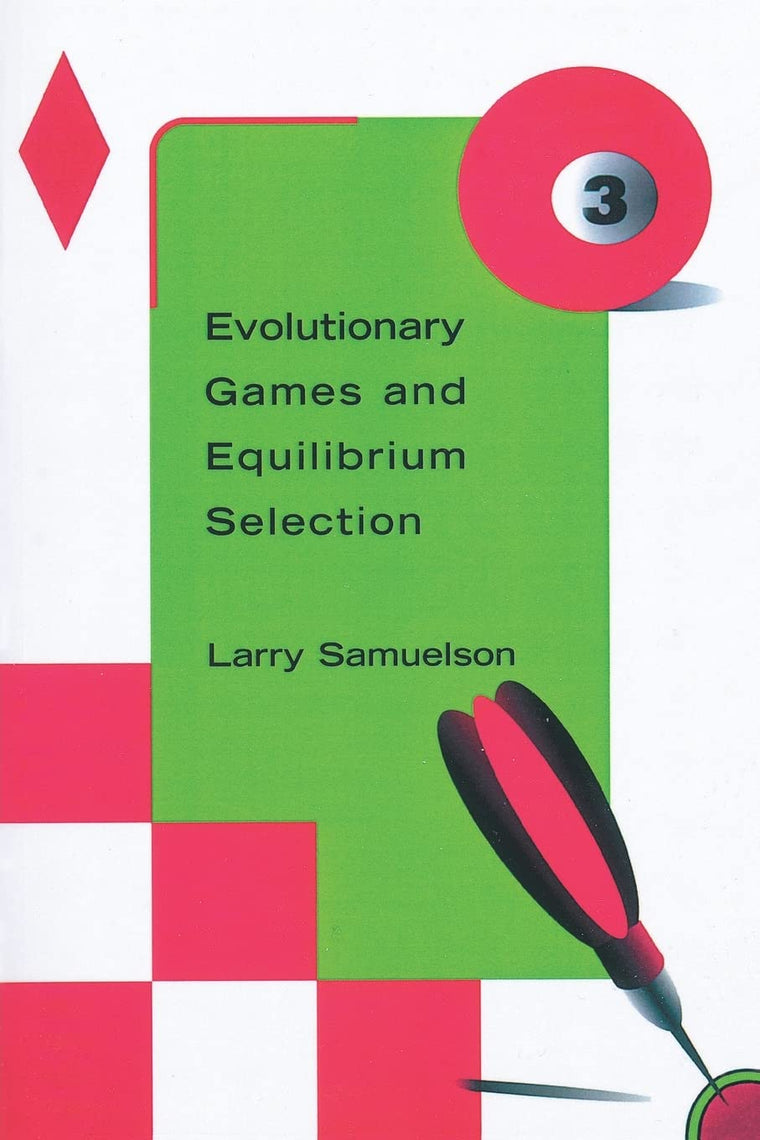 Evolutionary Games and Equilibrium Selection (Economic Learning and Social Evolution)