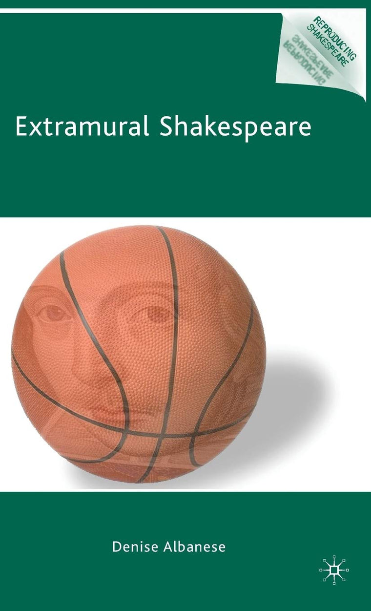 Extramural Shakespeare (Reproducing Shakespeare)