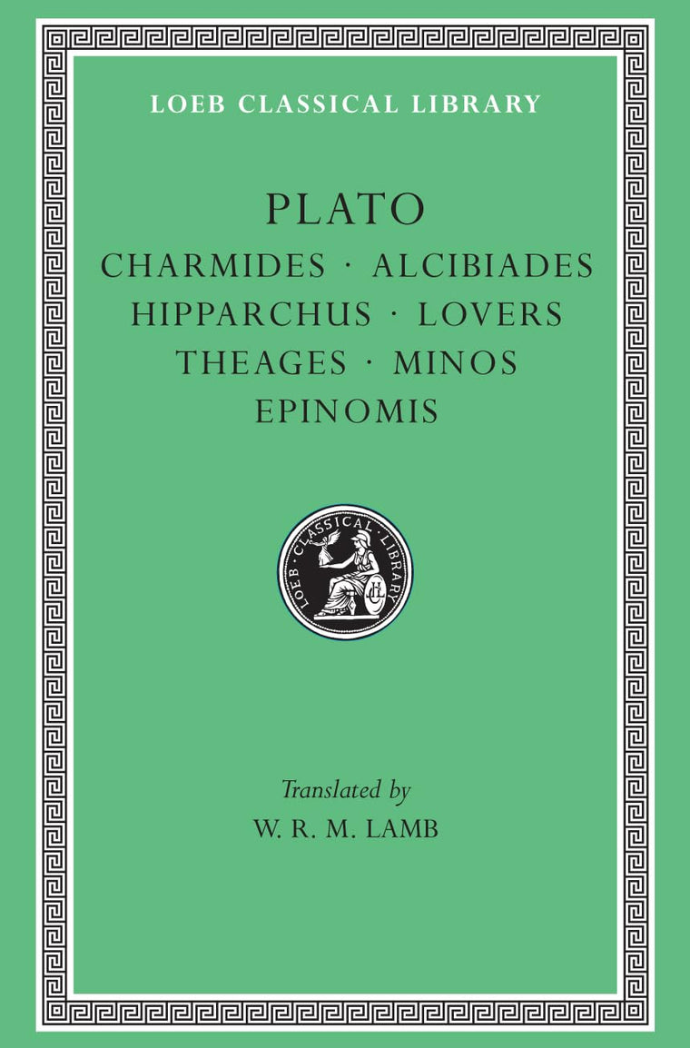 Plato: Charmides, Alcibiades 1 & 2, Hipparchus, The Lovers,