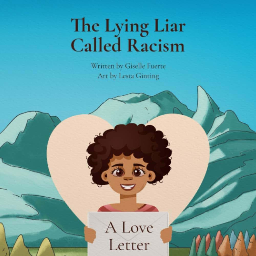 The Lying Liar Called Racism: A Love Letter