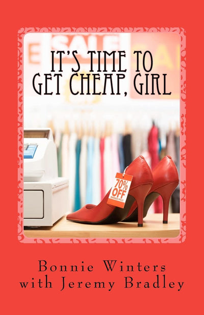 It's Time to Get Cheap, Girl