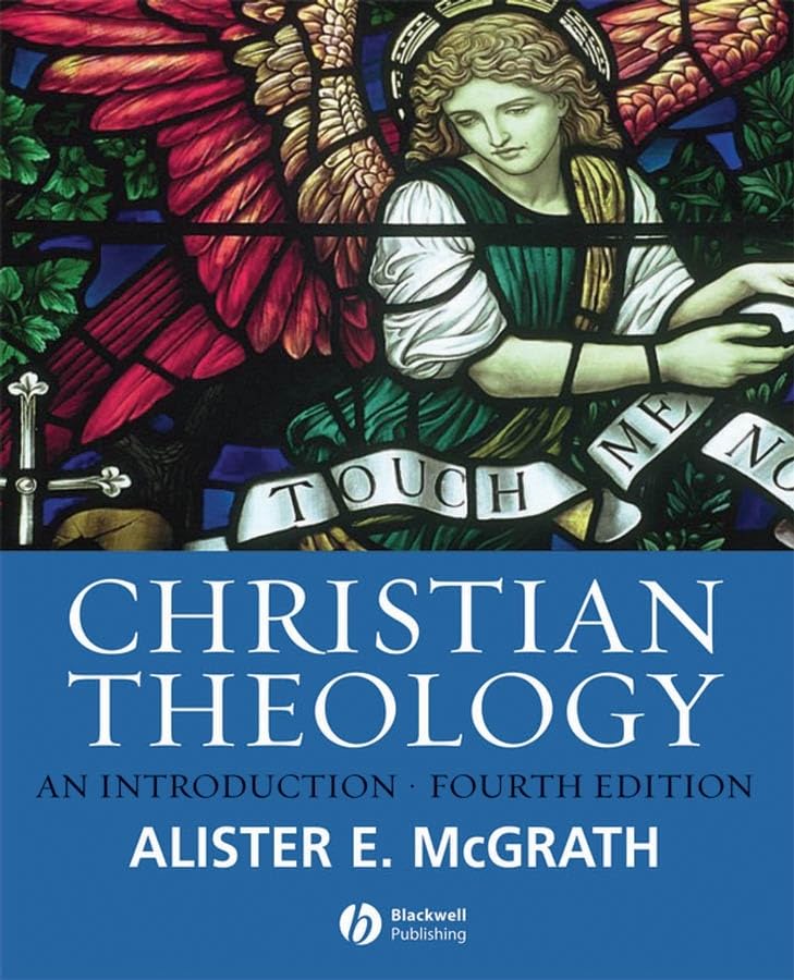 Christian Theology: An Introduction (4th Edition)