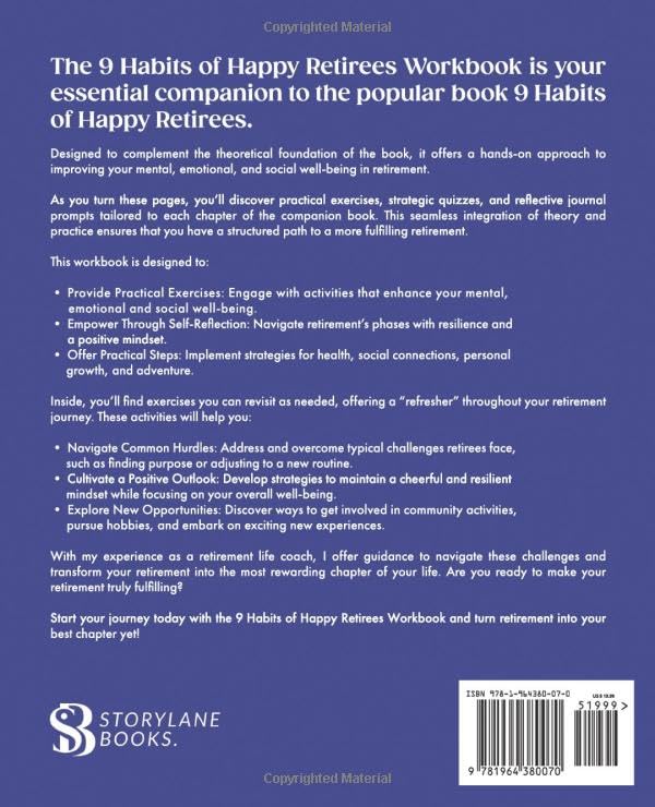 9 Habits of Happy Retirees Workbook: Discover the Secrets to a Fulfilling Retirement (The Retirement Series)
