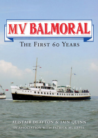 MV Balmoral: The First Sixty Years