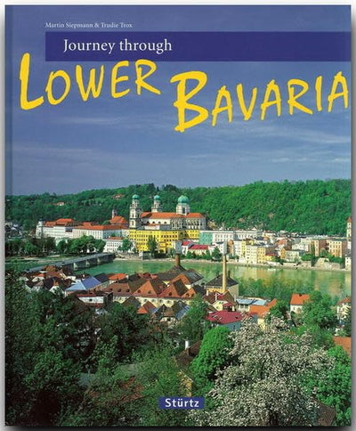 Journey Through Lower Bavaria (Journey Through series)