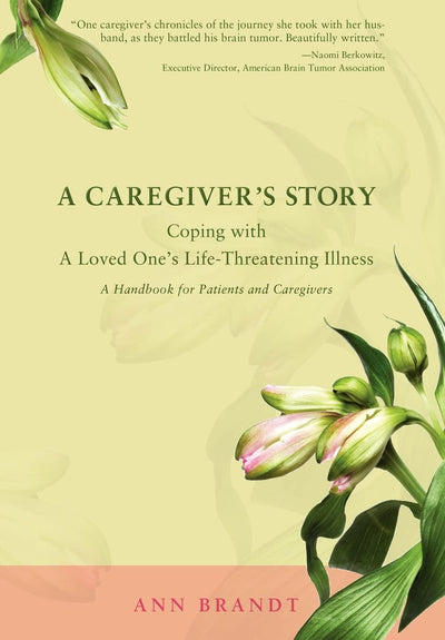 A Caregiver's Story: Coping with A Loved One's Life-Threatening Illness
