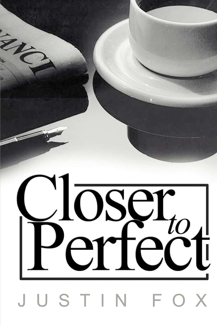 Closer to perfect: a novella of a lost love
