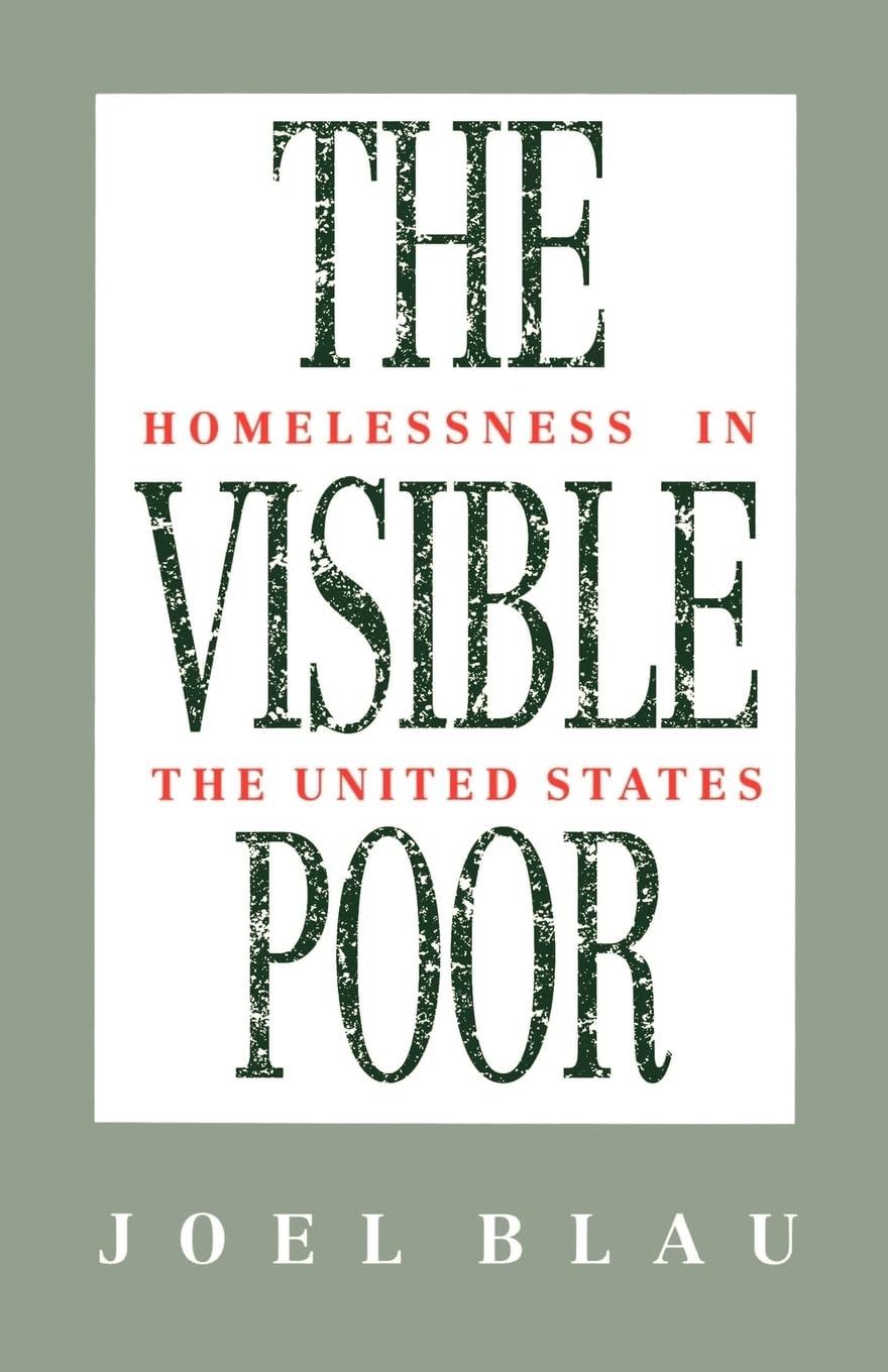 The Visible Poor: Homelessness in the United States