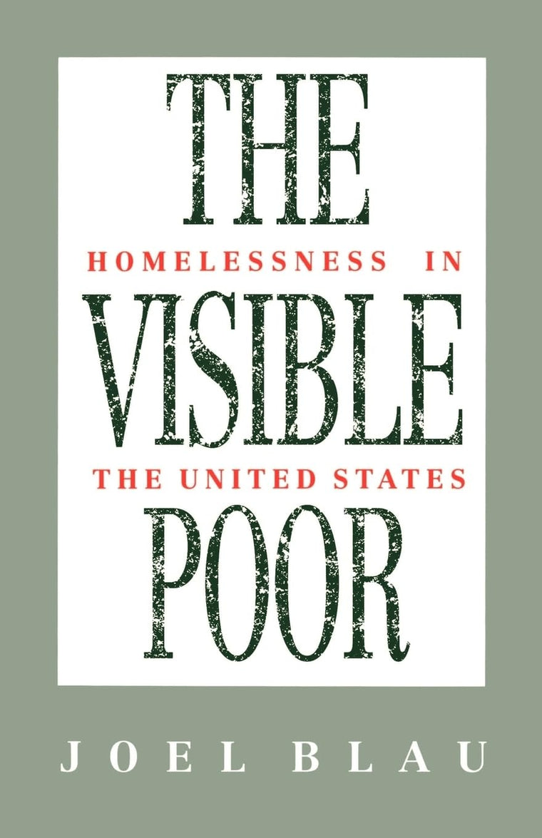 The Visible Poor: Homelessness in the United States