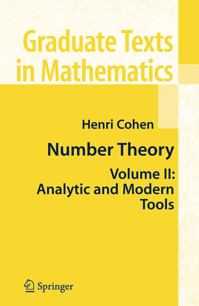 Number Theory: Volume II: Analytic and Modern Tools (Graduate Texts in Mathematics, 240)