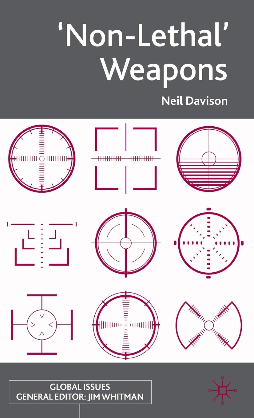 'Non-Lethal' Weapons (Global Issues)