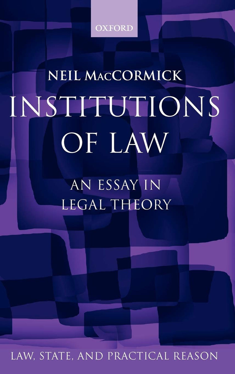 Institutions of Law (Law, State, and Practical Reason)