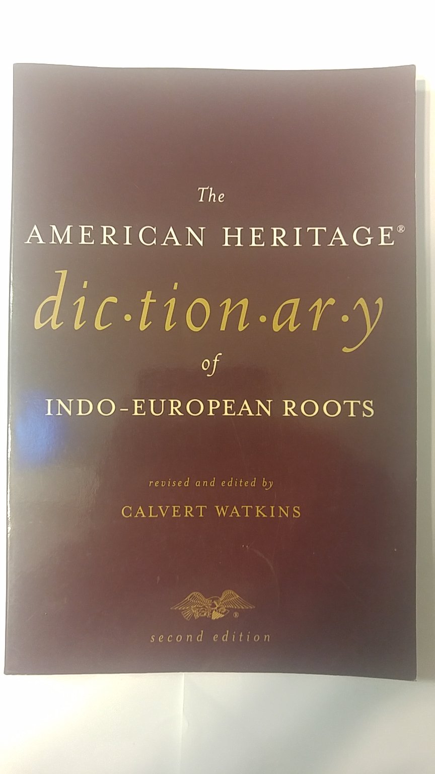 The American Heritage Dictionary of Indo-European Roots by W