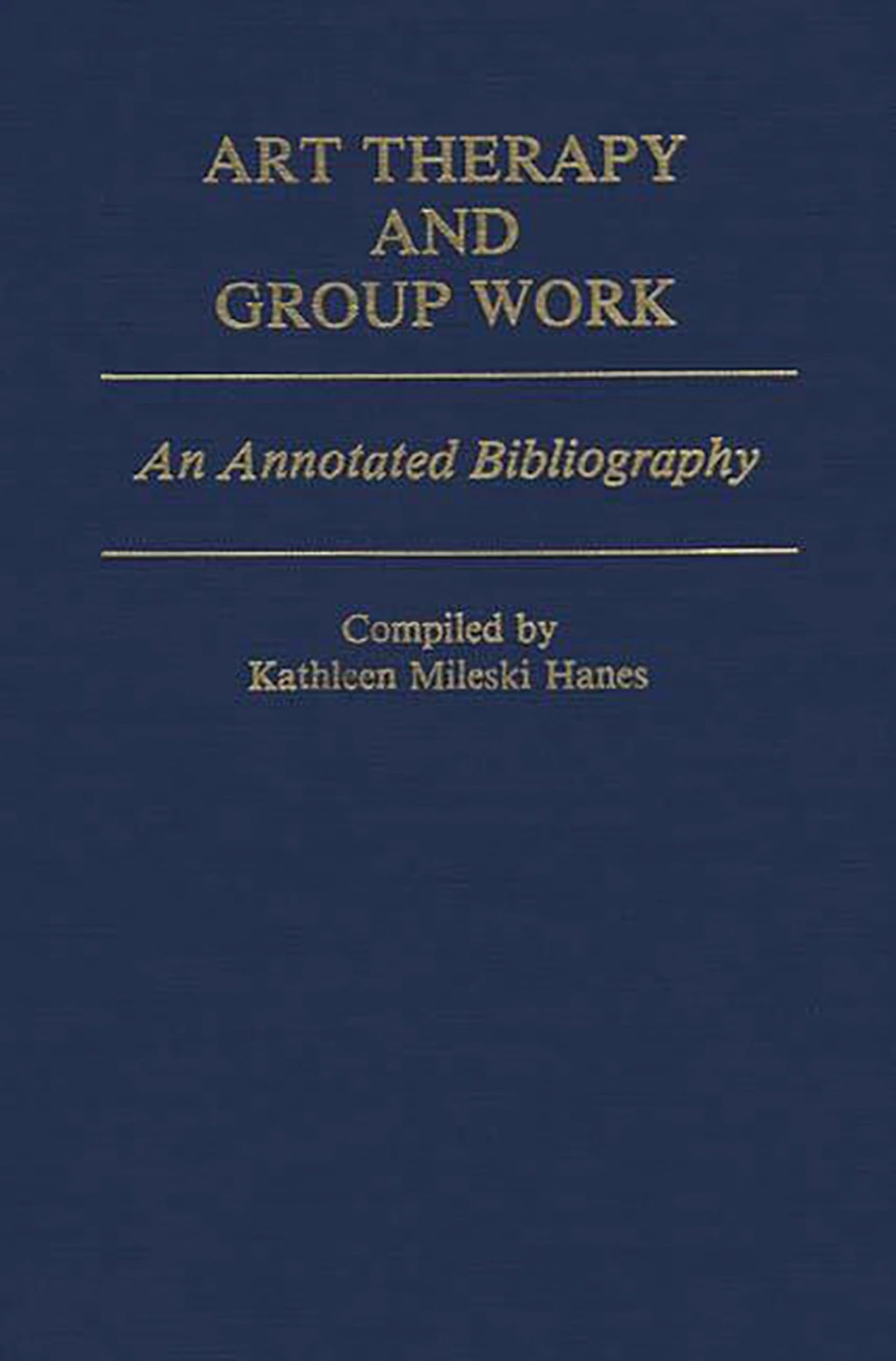 Art Therapy and Group Work: An Annotated Bibliography