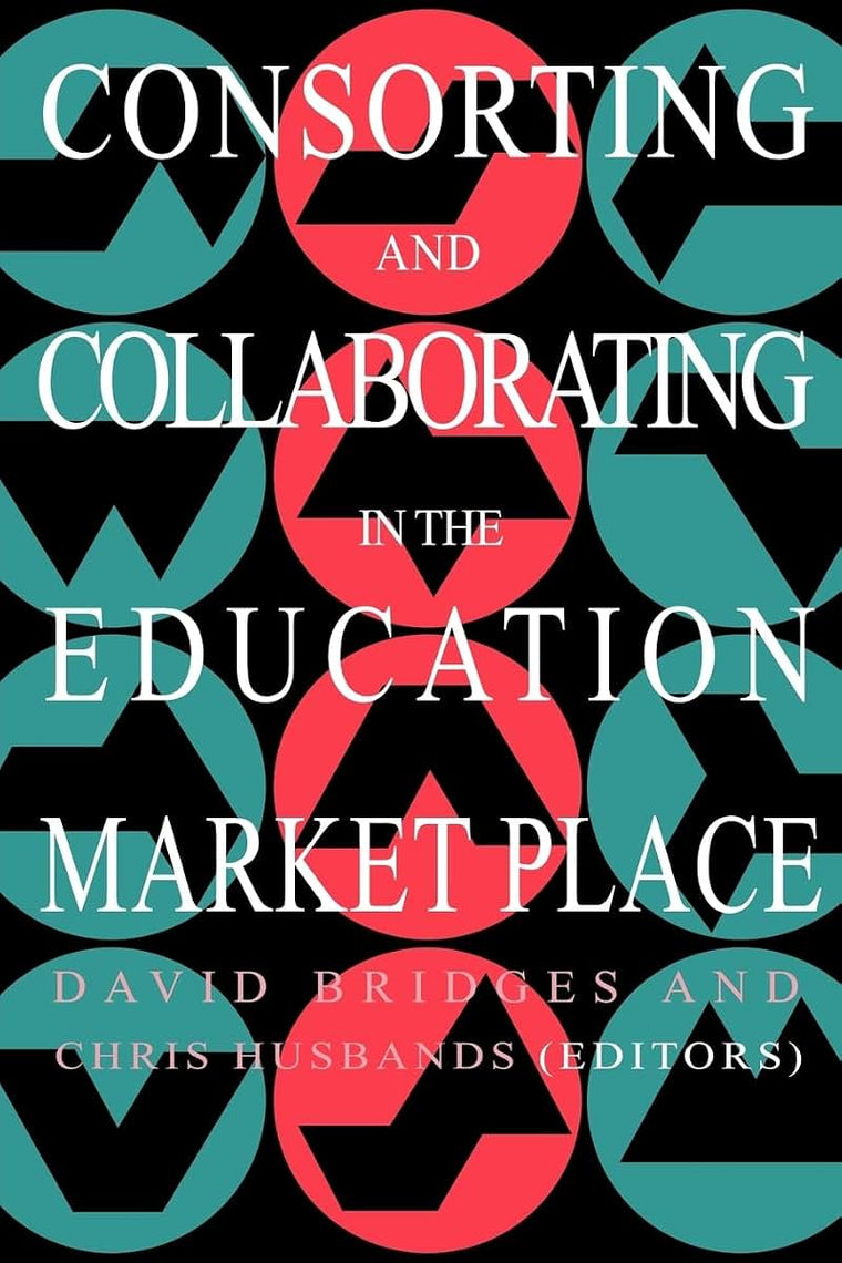 Consorting And Collaborating In The Education Market Place (Education Policy Perspectives Series, No 37)