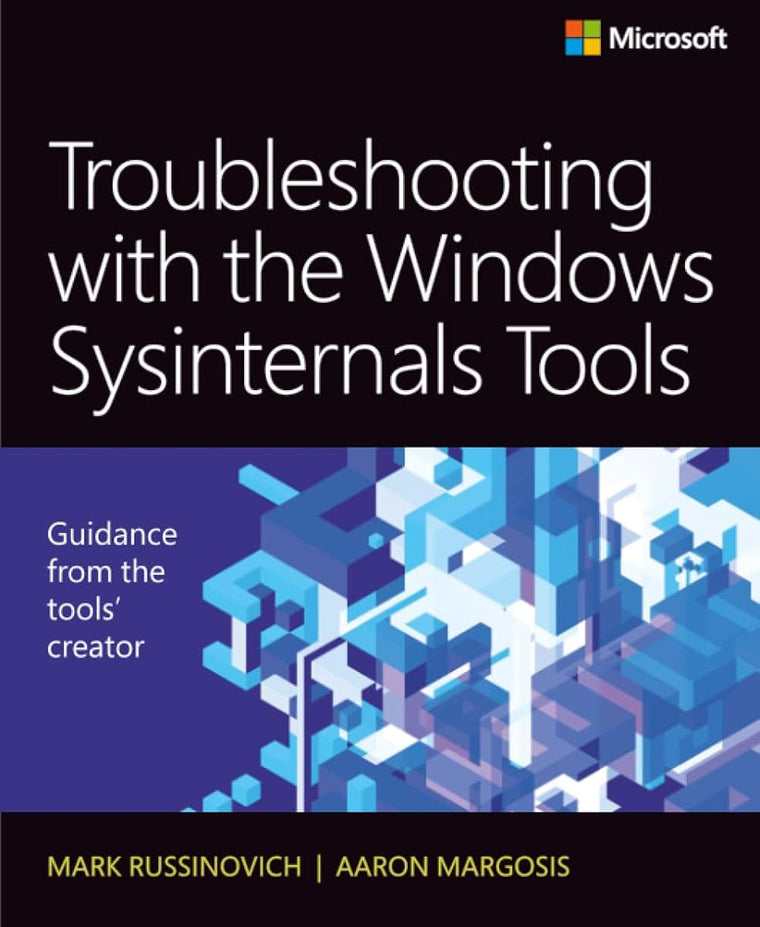 Troubleshooting with the Windows Sysinternals Tools (IT Best Practices - Microsoft Press)