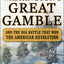 George Washington's Great Gamble: And the Sea Battle That Wo